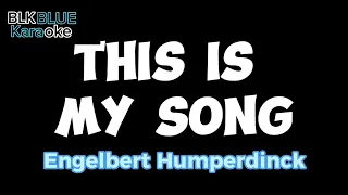 This Is My Song - Engelbert Humperdinck (karaoke version)