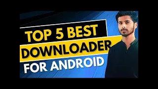 Top 5 Best Downloader For Android 2023 || Rahim Studio