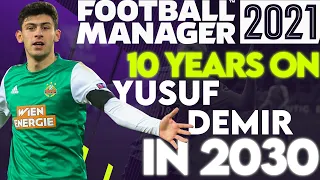 FM21 | 10 Years On | Yusuf Demir | Football Manager 21