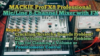 MACKIE ProFX8 Professional Mic/Line 8-Channel Mixer with FX repair Crackling/Scratchy Sounds!