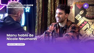 Manu habló de Nicole Neumann - Minuto Neuquén Show