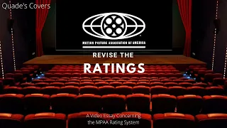 Revise The Ratings ~A Video Essay Regarding the MPAA Rating System~ *VIEWER DISCRETION IS ADVISED*