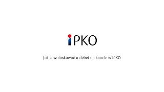 Jak włączyć debet na koncie w serwisie iPKO? | PKO Bank Polski