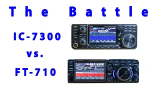 Das Battle - Yaesu FT-710 vs  Icom IC-7300