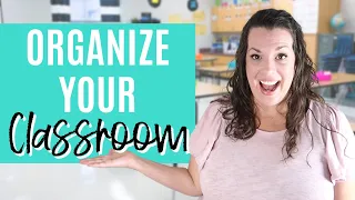 Get Your Classroom Organized with These Tips!