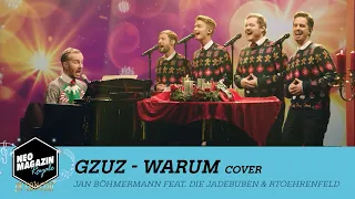 Jan Böhmermann feat. Jadebuben: Gzuz - "Warum" [Cover]  | NEO MAGAZIN ROYALE in Concert - ZDFneo