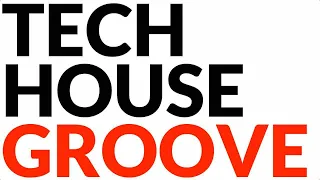 How To Build A Tech House Groove Like The Pros