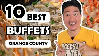The Top 10 Best Buffets in Orange County!