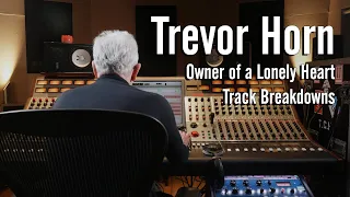 Trevor Horn - YES, “Owner of a Lonely Heart" Track Breakdowns - Original and Reimagines the 80s