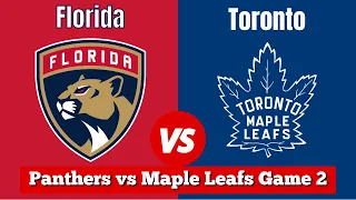 Florida Panthers vs Toronto Maple Leafs Game 2 | Live NHL Play by Play & Chat