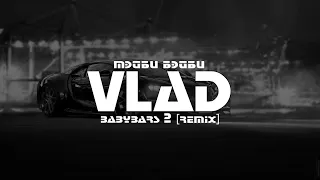 МЭЙБИ БЭЙБИ – BABYBARS 2 (VLΛD Remix)