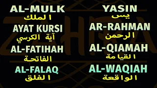 AL MULK, YASIN, AYAT KURSI, AL KAHFI, AR RAHMAN, AL BAQARAH, AD DUQHAN, AL QIAMAH, ANNABA, AL FALAQ