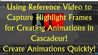 How to Create Animations in Cascadeur Quickly using Reference Video to Capture Frames!