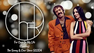 Sonny & Cher - For Once In My Life (1977) - The Sonny & Cher Show S02E14 Opening - Audio