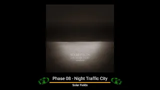 Solar Fields   Phase 08 - Night Traffic City