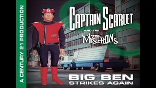 Captain Scarlet Adapted TV Stories ~ "Big Ben Strikes Again" ~ Part 2