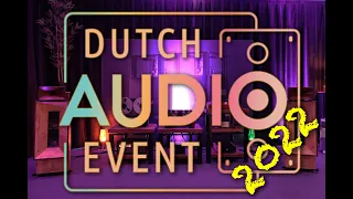 Dutch Audio Event 2022, complete show impressions