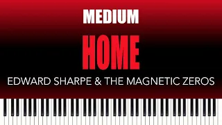 Edward Sharpe & The Magnetic Zeros – Home | MEDIUM Piano Cover
