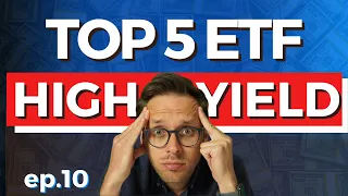 TOP 5 ETF HIGH: I migliori ETF Obbligazionari ad ALTO RENDIMENTO