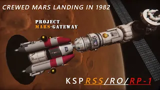 Project Mars Gateway | Crewed Mars Landing in 1982 | KSP (RSS/RO/RP-1)