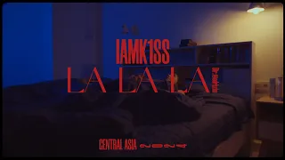 iamk1ss - LA LA LA (Official Music Video)