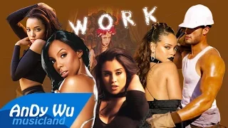 WORK (Megamix) II - Rihanna, Fifth Harmony, Kelly Rowland, Tinashe, Major Lazer, Drake, Mike Posner