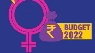 Budget 2022 | What Does the Union Budget Have for Women?