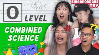 Singaporeans Try: O-Level Combined Science