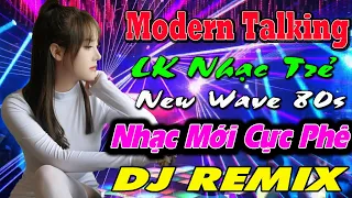 GIẢ VỜ YÊU. LK Nhạc Sàn dj Modern Talking TEST LOA CĂNG ĐÉT , Nhạc hoa lời việt Dance Remix