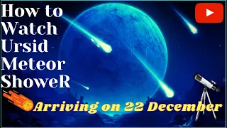 How to watch Ursids Meteor Shower December 2020