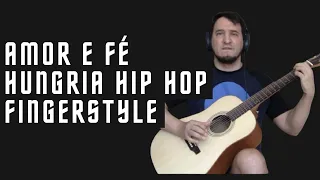 Amor e Fé | Violão Fingerstyle | Hungria Hip Hop