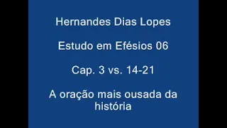 Estudo expositivo | Efésios 3.14-21 | Hernandes Dias Lopes