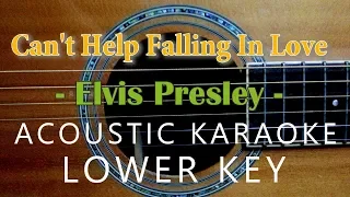 Can't Help Falling In Love - Elvis Presley [Acoustic Karaoke | Lower Key]