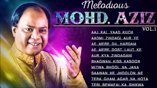Melodious of Mohd. Aziz Volume-1 || Mohd. Aziz Audio Jukebox || Nonstop - Mohd. Aziz