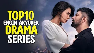 Top 10 ENGIN AKYUREK turkish series You Must Watch In 2023