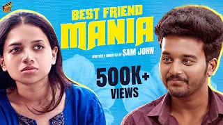 Best Friend Mania 👫🏻 | Sam John | Adhithi | Comedy | 4K | Finally