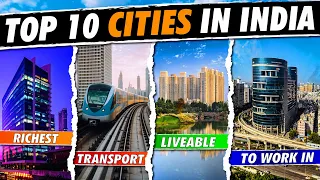 🇮🇳 Top 10 Cities in INDIA for Work, Living, Transportation, and Wealth in 2024 !