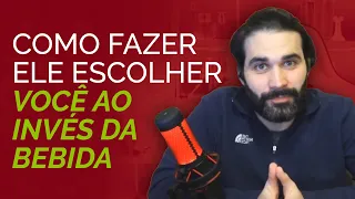 É possível fazer ele escolher você ao invés da bebida?