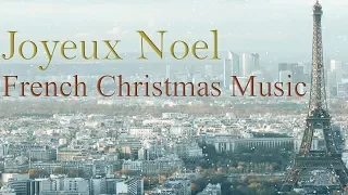 Joyeux Noel: French Christmas Music