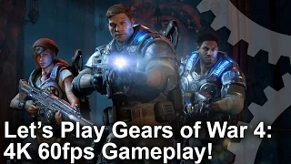 Let's Play Gears of War 4 PC: 4K 60fps Gameplay!