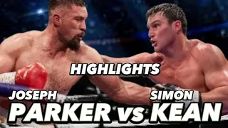 JOSEPH PARKER VS SIMON KEAN HIGHLIGHTS