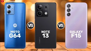 Moto G64 vs Redmi NOTE 13 5G vs Galaxy F15 || Price ⚡ Full Comparison 🔥 Which one is Better?