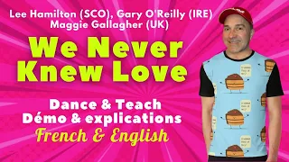 We Never Knew Love Line Dance (Dance & Teach / Démo & explications / French & English)