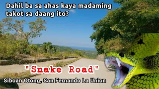 "Snake Road" Siboan Otong San Fernando La Union [Brgy. Tanquigan, Brgy. Bungro]