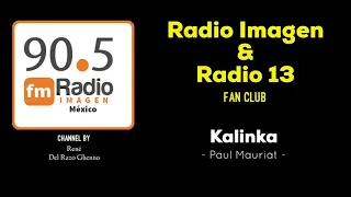 Kalinka - Paul Mauriat * Radio Imagen & Radio 13 Music Fan Club