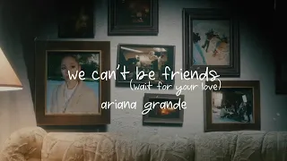 Ariana Grande - we can't be friends (wait for your love) | Lyrics & Terjemahan Bahasa Indonesia