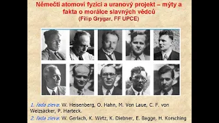 Filip Grygar: Němečtí atomoví fyzici a uranový projekt - mýty a fakta o morál... (MFF-PMF 9.12.2021)