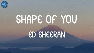 Ed Sheeran - Shape of You (Lyrics) | Seafret, Justin Bieber, Sam Smith,... (Mix Lyrics)