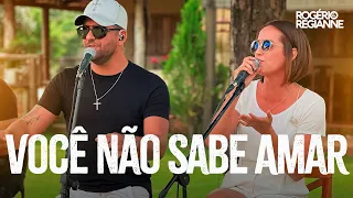 Rogerio e Regianne - Você Não Sabe Amar (Cover)