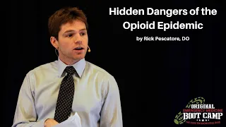 Hidden Dangers of the Opioid Epidemic | The EM Boot Camp Course